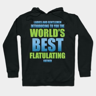 World Best Fluctuating Father, Happy Fathers Day, Best Dad, Best Dad Ever, Fathers Day Gift, Fathers Day, World Best Farting Dad, Funny Dad Gift Idea, Hoodie